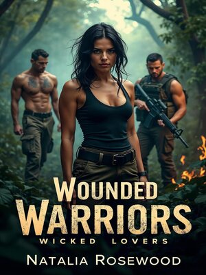 cover image of Wounded Warriors, Wicked Lovers
